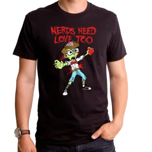 Nerds Need Love Too Adult T-Shirt